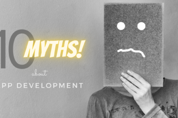 10 App Development Myths and Misconceptions